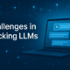 Main banner showing Challenges in Tracking LLMs with AI visuals