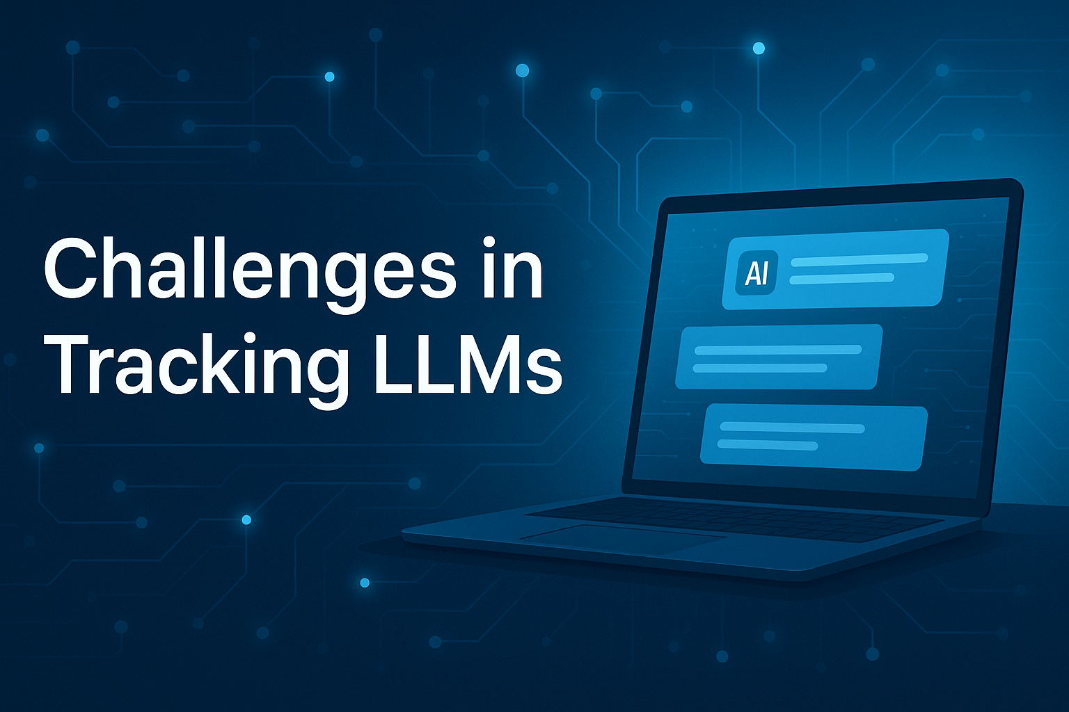 Main banner showing Challenges in Tracking LLMs with AI visuals